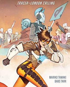 Overwatch : Tracer–London Calling Hardcover