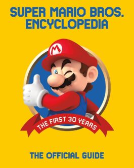 Super Mario Bros. Encyclopedia : The Official Guide to the First 30 Years Hardcover